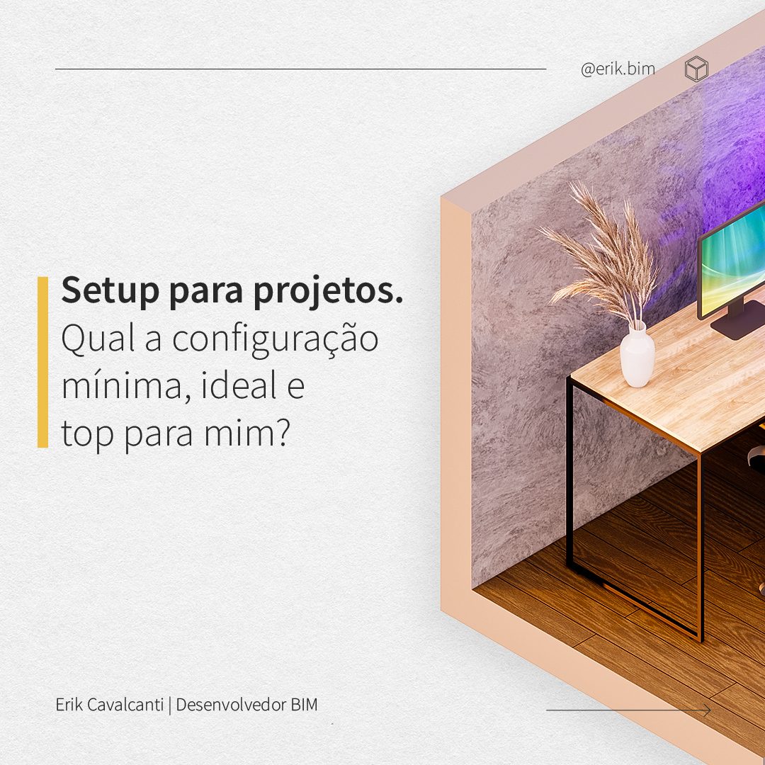 SETUP PARA PROJETOS | QUAIS AS CONFIGURAÇÕES RECOMENDADAS?